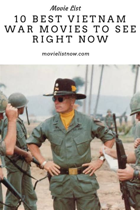 10 Best Vietnam War Movies To See Right Now Movie List Now War Movies Vietnam War Vietnam