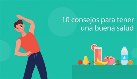 10 Consejos Para Tener Una Buena Salud