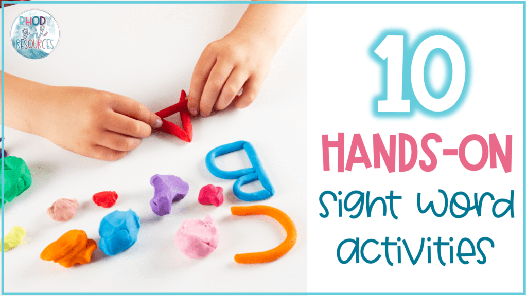 10 Engaging And Fun Hands On Sight Word Activities For Kindergarten Rhody Girl Resources