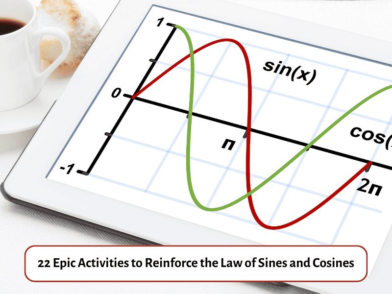 22 Epic Activities To Reinforce The Law Of Sines And Cosines Teaching