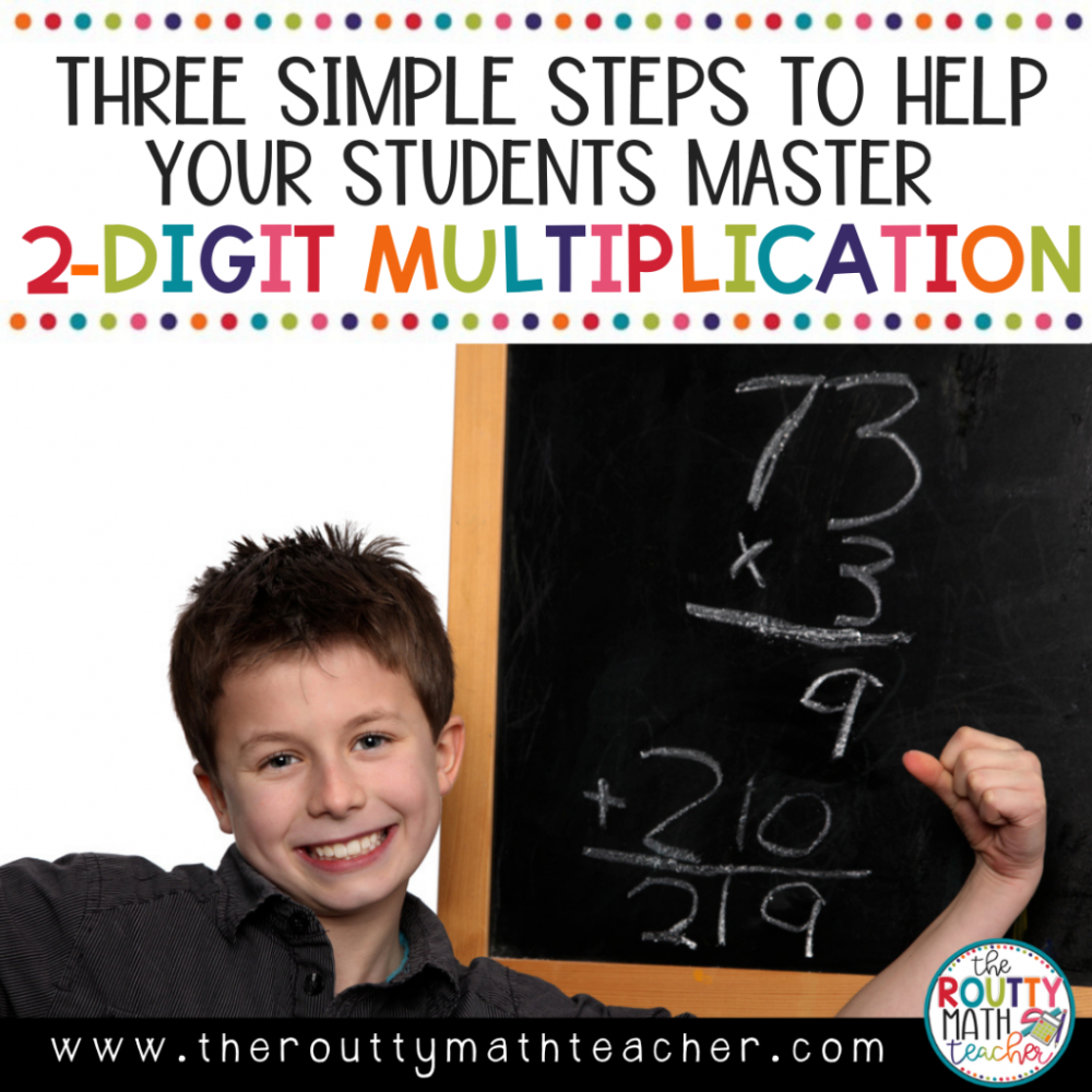 3 Steps To Help Your Students Master 2 Digit Multiplication