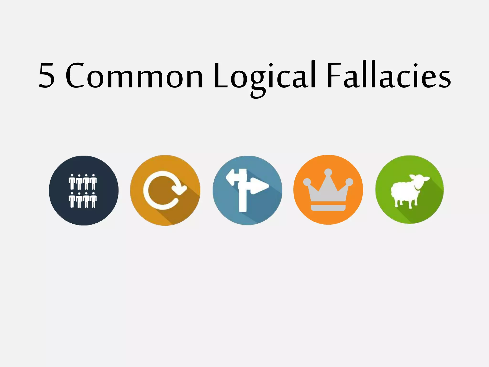 5 Common Logical Fallacies Ppt