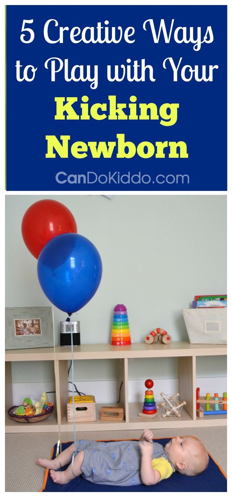 5 Creative Ways To Play With Your Kicking Newborn Cando Kiddo