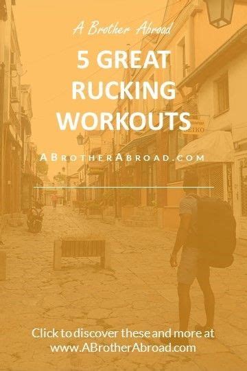 5 Great Rucking Workouts For Every Fitness Goal A Brother Abroad