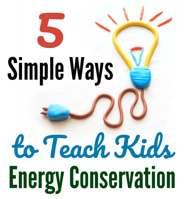 5 Simple Ways To Teach Kids About Energy Conservation Happy And Blessed Home