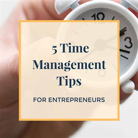 5 Time Management Tips For Entrepreneurs