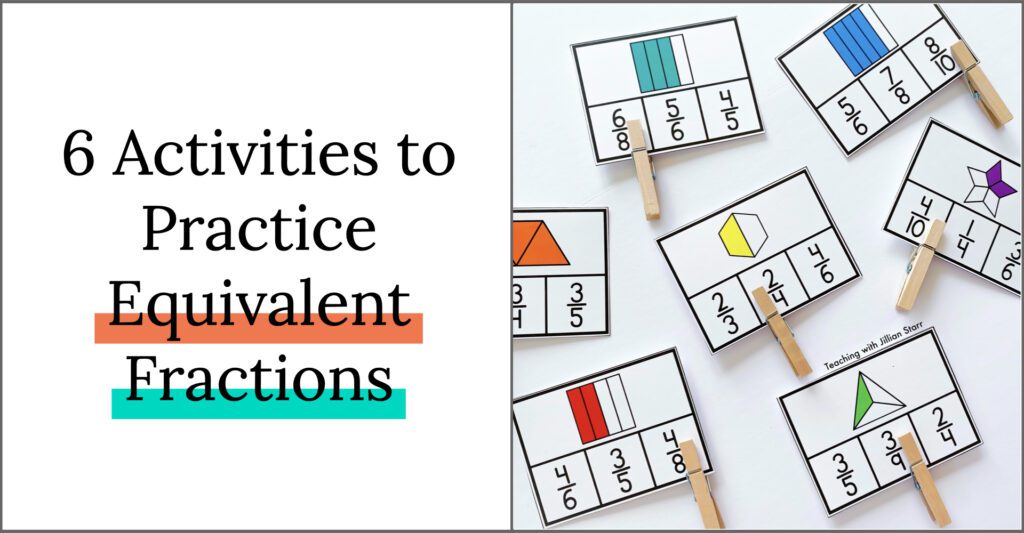 6 Activities To Practice Equivalent Fractions In Third Grade