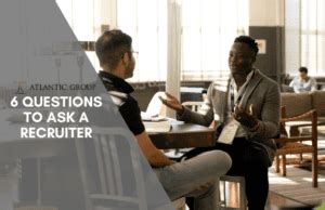 6 Questions To Ask A Recruiter Atlantic Group