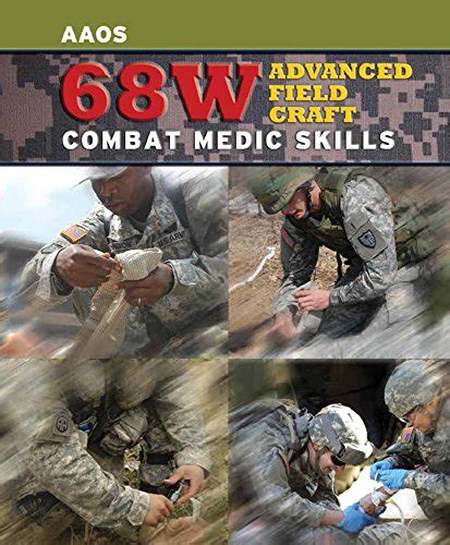 68W Advanced Field Craft Combat Medic Skills 9780763786595 Medicine