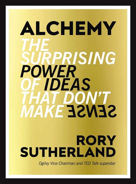 7 Lessons I Learnt From Alchemy By Rory Sutherland