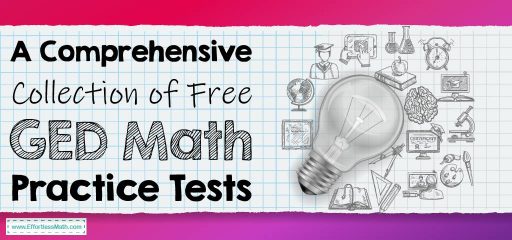 A Comprehensive Collection Of Free Ged Math Practice Tests Effortless