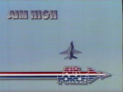 Aim High Air Force Commercial 1980S 1990S Youtube