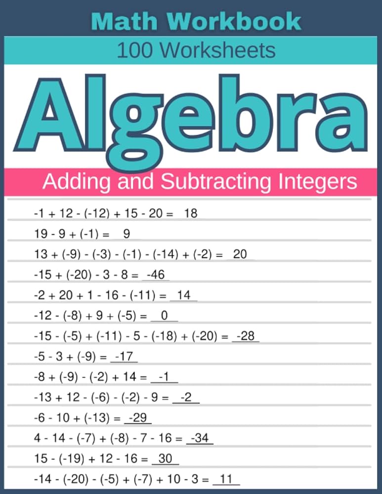 Algebra Adding And Subtracting Integers Math Workbook 100 Worksheets