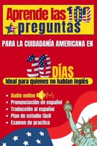 Amazon Com Aprende Las 100 Preguntas Para La Ciudadania Americana En