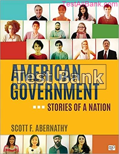 American Government Stories Of A Nation 1St Edition Abernathy Test Bank By Robertd52 Issuu