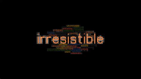 Another Word For Irresistible