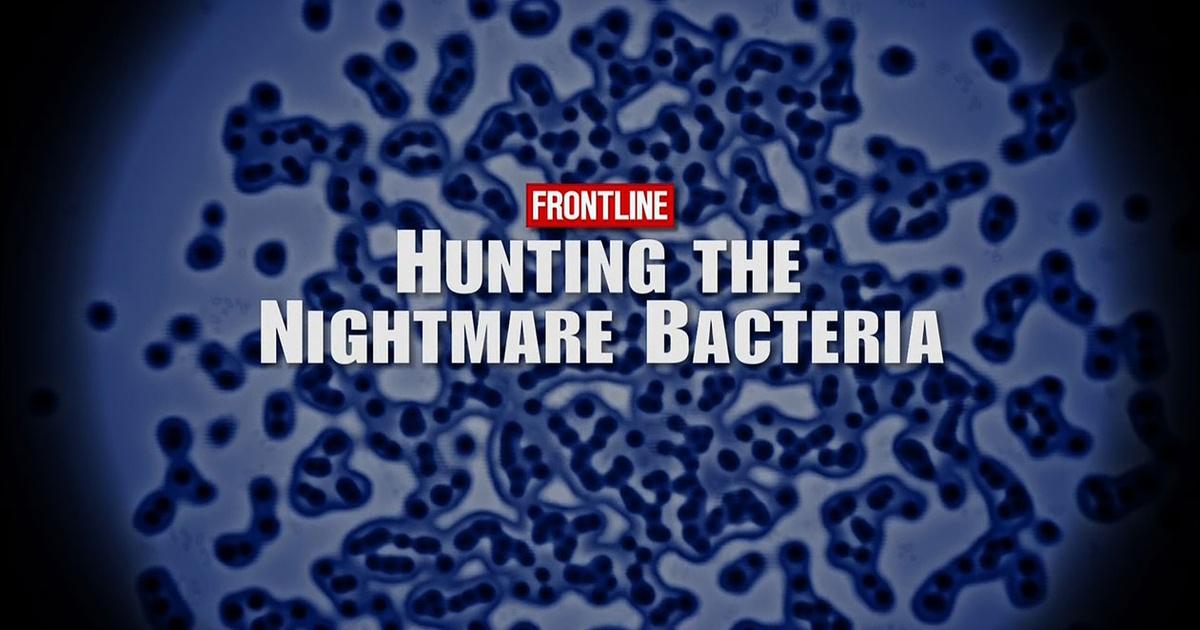 Arizona Pbs Previews Frontline Hunting The Nightmare Bacteria Pbs