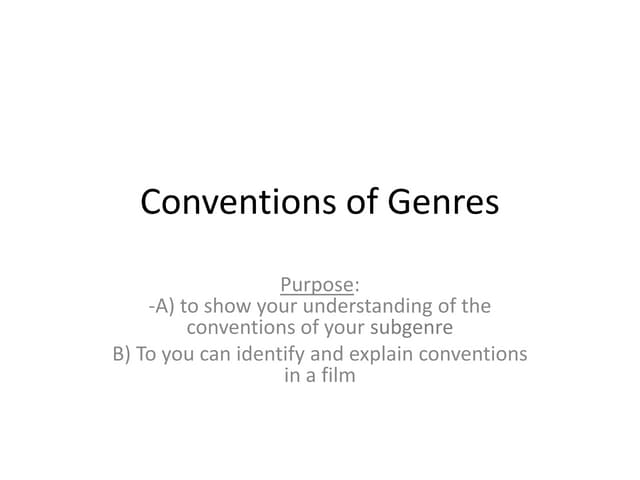 Assignment 13 Conventions Of Subgenre Ppt