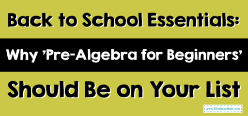 Back To School Essentials Why Pre Algebra For Beginners Should Be On