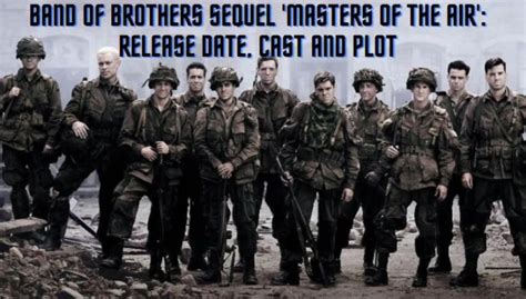 Band Of Brothers Sequel Masters Of The Air Finally Gets Release Date