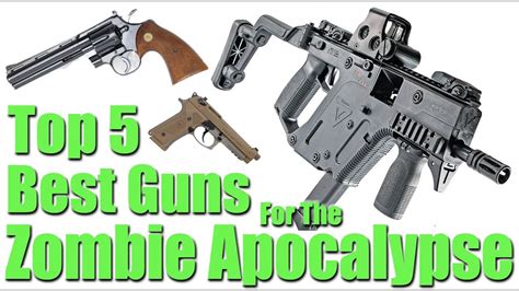 Top 5 Guns for Surviving the Apocalypse