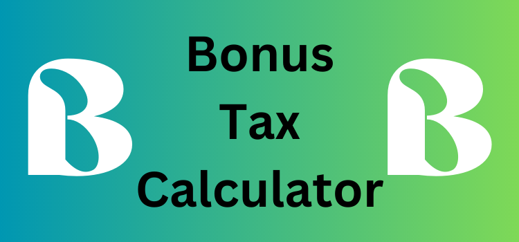 Bonus Pay Calculator Tool