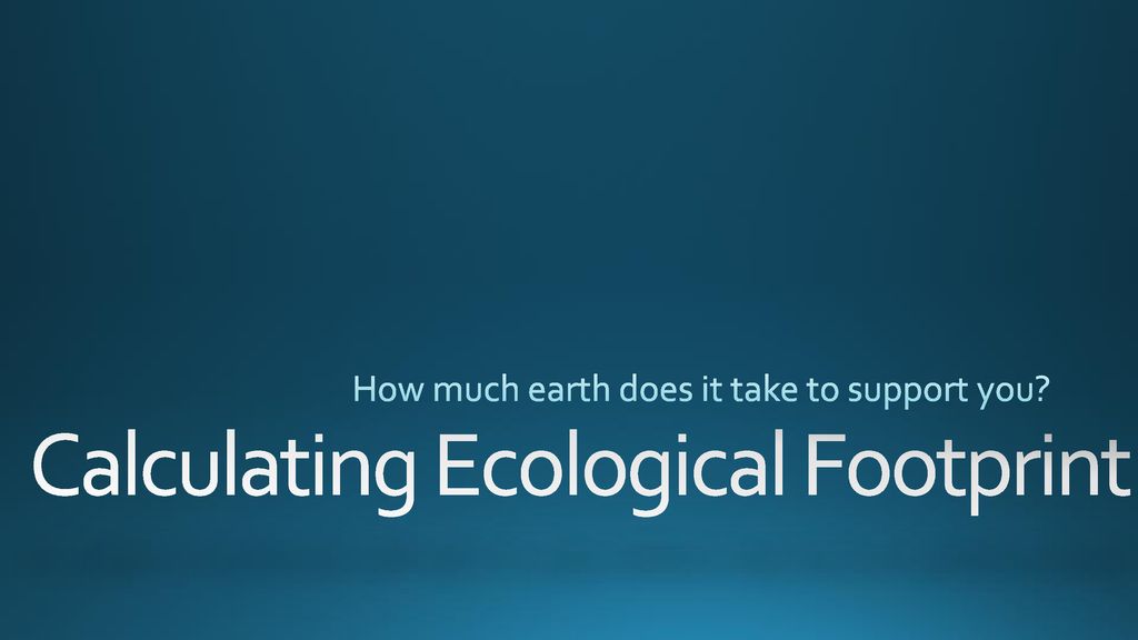 Calculating Humanity S Ecological Footprint Wwf