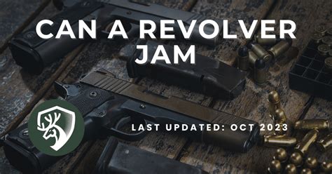 Can a Revolver Jam: What You Need to Know