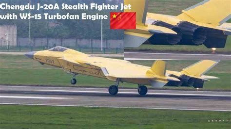 Chengdu J 20A Stealth Fighter Jet With Ws 15 Turbofan Engine Youtube