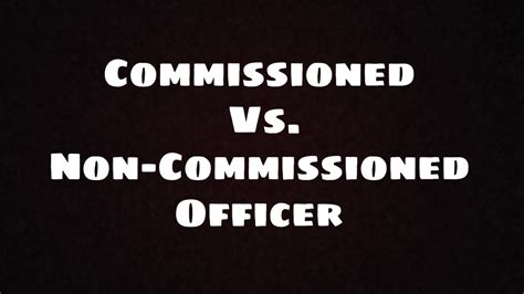 Commissioned Vs Non Commissioned Officer