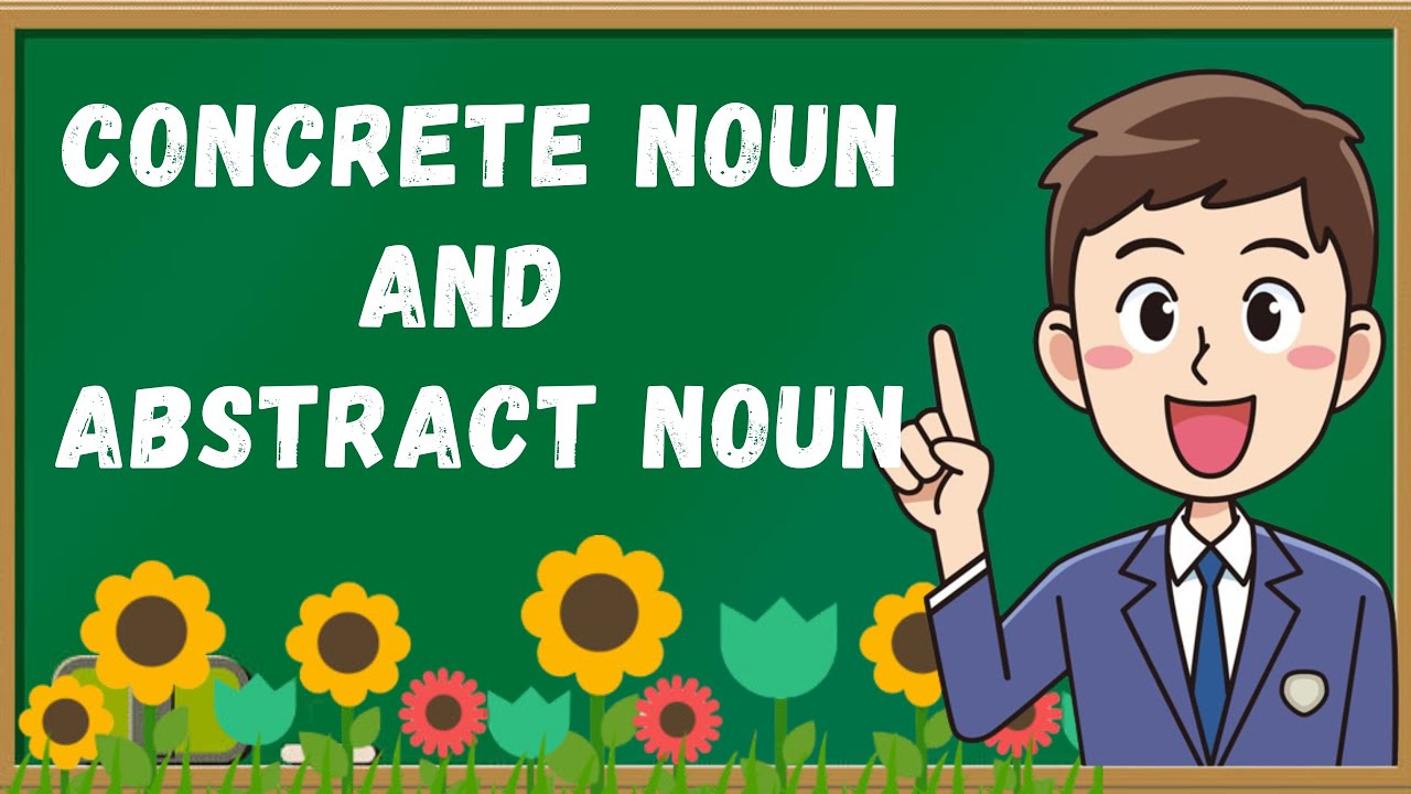 Concrete Noun And Abstract Noun Youtube