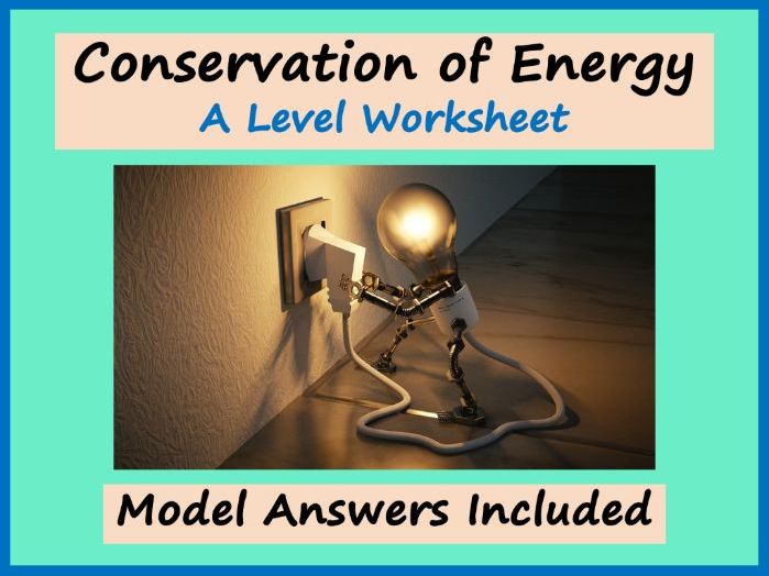 Conservation Of Energy Worksheet A Level Physics Teaching Resources