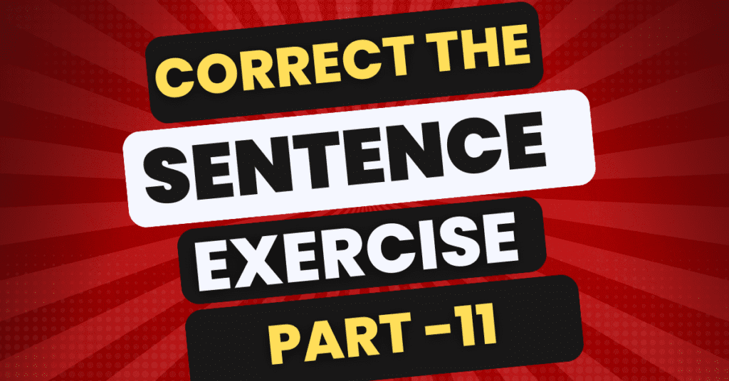 Correct The Sentence Exercise A Simple Way To Improve Your Writing