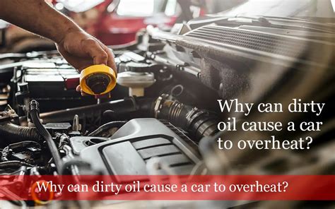 Could Dirty Oil Cause Your Car To Overheat A Must Read Motor Snitch