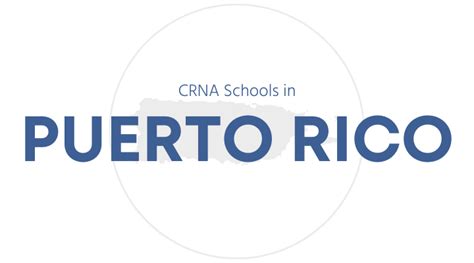 Crna Schools In Puerto Rico Find A Crna School