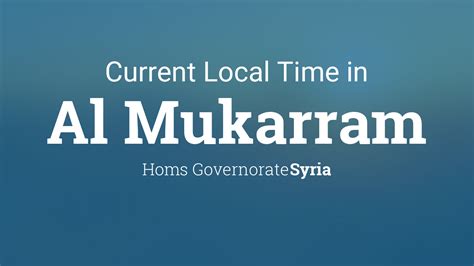 Current Local Time In Al Mukarram Syria