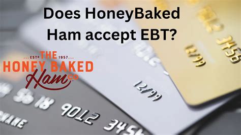 Does Honeybaked Ham Take Ebt In 2023 Everything You Need To Know Cfajournal