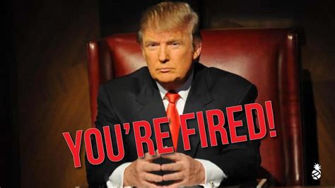 5 Ways Trump Says You're Fired