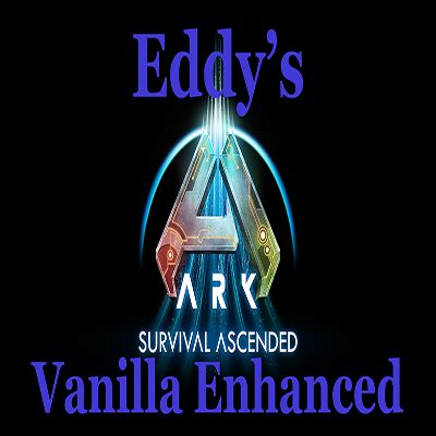 Download Vanilla Enhanced Plus Ark Survival Ascended Mods Curseforge