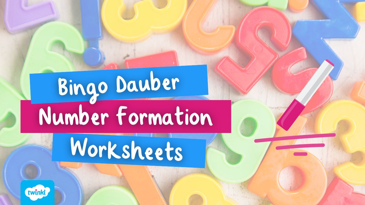 Easy Bingo Dauber Number Formation Worksheets Twinkl