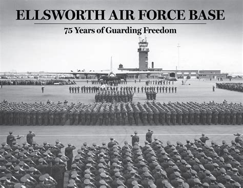 Ellsworth Air Force Base 75 Years Of Guarding Freedom Air Force