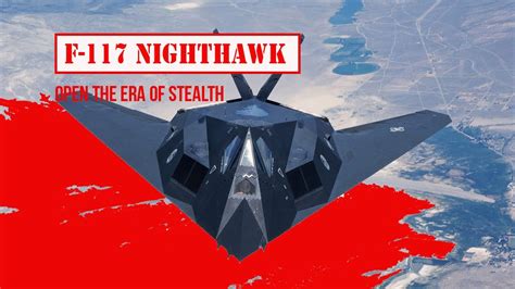 F 117 Nighthawk And Historical Ups And Downs Youtube