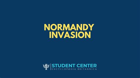 Facts And Stats About The Normandy Invasion Student Center Britannica Com