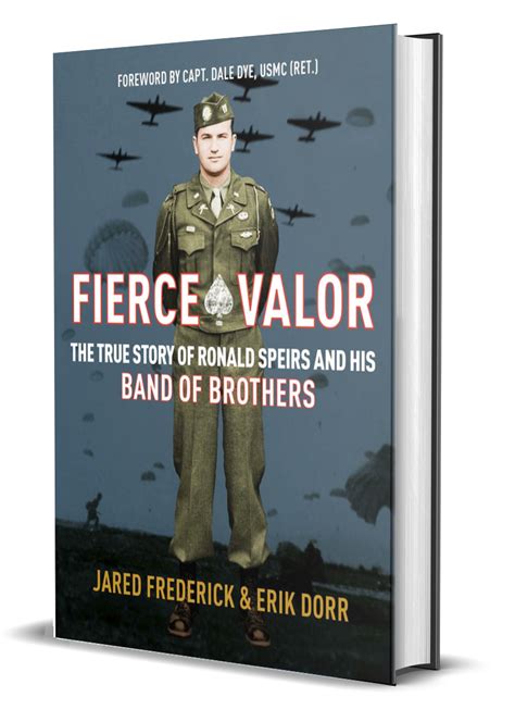 Fierce Valor The True Story Of Ronald Speirs And His Band Of Brothers Cumberland County