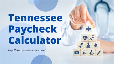 Free Tennessee Paycheck Calculator 2023 Tn Paycheck Calculator