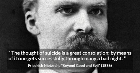 Friedrich Nietzsche The Thought Of Suicide Is A Great Consolation