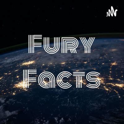 Fury Facts A Podcast On Spotify For Podcasters