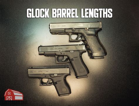 5 Glock 40 Barrel Length Options