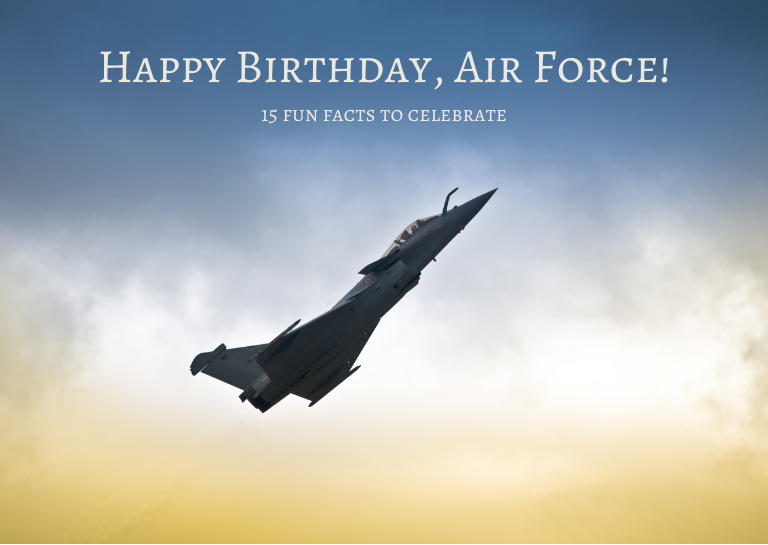 Happy Birthday Air Force 15 Fun Facts Military Connection