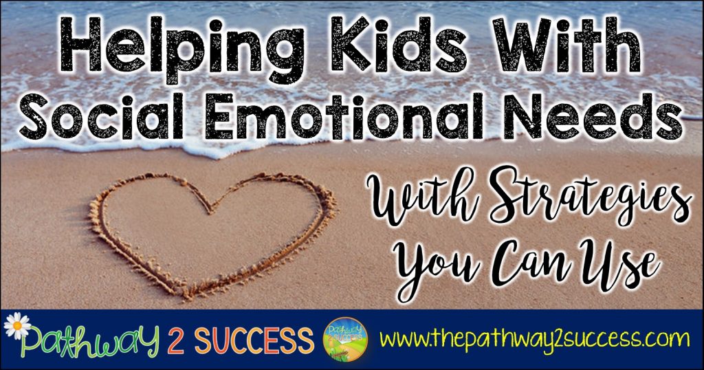 Helping Kids With Social Emotional Needs Social Emotional Activities